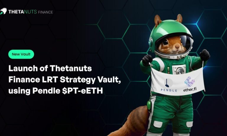 Thetanuts Finance Launches Leveraged LRT Strategy Vault to Enable Further Composability with Pendle’s PT-eETH