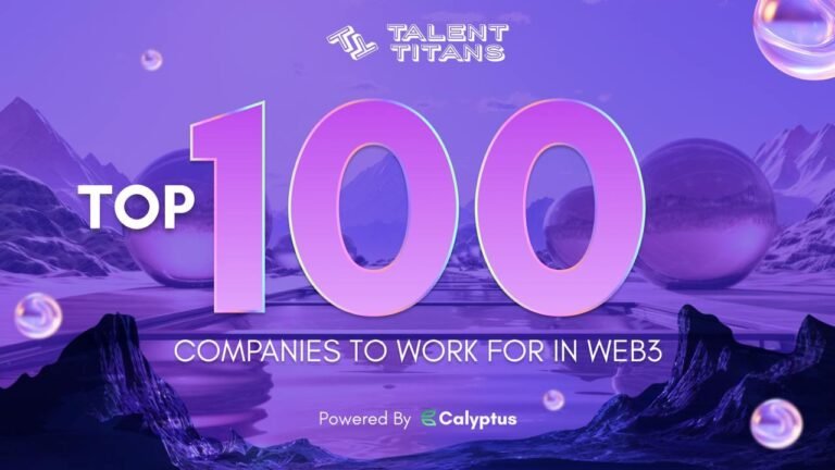 Talent Titans: Calyptus Announces Web3’s First-Ever Top 100 Employers List