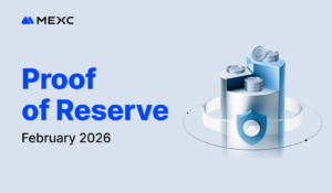 MEXC Releases February Proof of Reserve Report