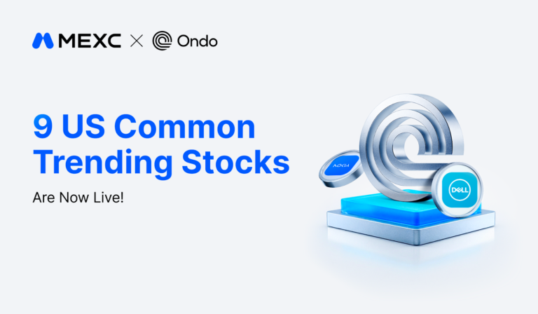 MEXC Adds Nine Ondo Tokenized Stocks Covering AI, Semiconductors, and Optical Communications