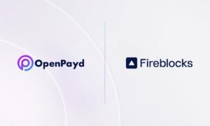 OpenPayd expands institutional reach through Fireblocks’ payments network