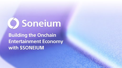 Soneium Enters a New Era of Onchain Entertainment With Native Ecosystem Token and Tokenized IPs in the AI Era.